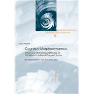 Cognitive Morphodynamics by Petitot, Jean; Doursat, Rene (COL), 9783034304757