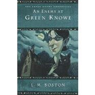 An Enemy at Green Knowe by Boston, L. M., 9780152024758