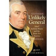 Unlikely General by Stockwell, Mary, 9780300214758