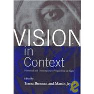 Vision in Context by Brennan, Teresa; Jay, Martin, 9780415914758