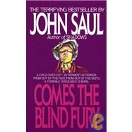Comes the Blind Fury A Novel by SAUL, JOHN, 9780440114758