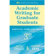 Academic Writing for Graduate Students: Essential Tasks and Skills by Swales, John M.; Freak, Christine B., 9780472034758