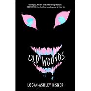 Old Wounds by Kisner, Logan-Ashley, 9780593814758