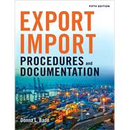 Export/Import Procedures and Documentation by Bade, Donna L., 9780814434758