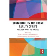Sustainability and Urban Quality of Life by Uday Chatterjee, Avishek Bhunia, Jyothi Gupta and Krishnendu Gupta, 9781032994758