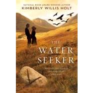 The Water Seeker by Holt, Kimberly Willis, 9781250004758