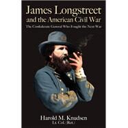 The Confederacys Most Modern General by Knudsen, Harold M., 9781611214758