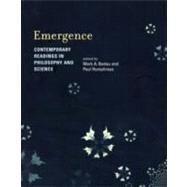 Emergence Contemporary Readings in Philosophy and Science by Bedau, Mark A.; Humphreys, Paul, 9780262524759