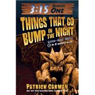 3:15 Season One: Things That Go Bump in the Night by Carman, Patrick, 9780545384759
