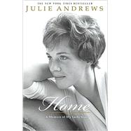 Home A Memoir of My Early Years by Andrews, Julie, 9780786884759