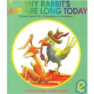 Why Rabbits Ears Are Long Today by Gill, Janie Spaht; Reese, Bob, 9780898684759