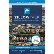 Zillow Talk Rewriting the Rules of Real Estate by Rascoff, Spencer; Humphries, Stan, 9781455574759