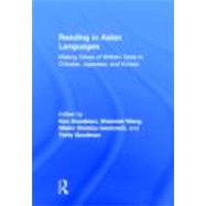 Reading in Asian Languages: Making Sense of Written Texts in Chinese, Japanese, and Korean by Goodman; Kenneth S., 9780415894760