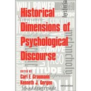 Historical Dimensions of Psychological Discourse by Edited by Carl F. Graumann , Kenneth J. Gergen, 9780521034760