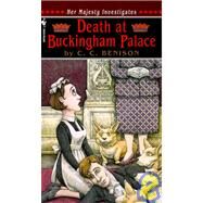 Death at Buckingham Palace Her Majesty Investigates by BENISON, C.C., 9780553574760