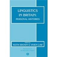 Linguistics in Britain Personal Histories by Brown, Keith; Law, Vivien, 9780631234760