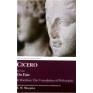 Cicero: On Fate & Boethius: The Consolation of Philosophy IV.5-7 and V by Sharples, R.W., 9780856684760