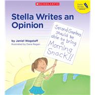 Stella Writes An Opinion by Wagstaff, Janiel, 9781338264760