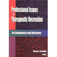 Professional Issues in Therapeutic Recreation by Stumbo, Norma J., 9781571674760