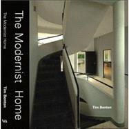 The Modernist Home by Benton, Tim, 9781851774760