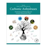 Carbonic Anhydrases by Supuran, Claudiu T.; Nocentini, Alessio, 9780128164761