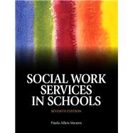 Social Work Services in Schools with Pearson eText -- Access Card Package by Allen-Meares, Paula, 9780133944761