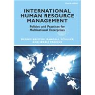 International Human Resource Management: Policies and Practices for Multinational Enterprises by Briscoe; Dennis, 9780415884761