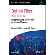 Optical Fibre Sensors Fundamentals for Development of Optimized Devices by Del Villar, Ignacio; Matias, Ignacio R., 9781119534761
