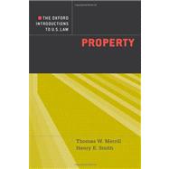 The Oxford Introductions to U.S. Law Property by Merrill, Thomas W.; Smith, Henry E., 9780195314762