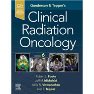 Gunderson & Tepper�s Clinical Radiation Oncology by Robert L. Foote, Jeff M. Michalski, Akila Viswanathan, Joel E. Tepper, 9780443114762