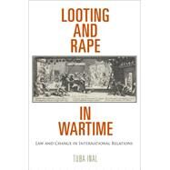 Looting and Rape in Wartime by Inal, Tuba, 9780812244762