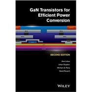 Gan Transistors for Efficient Power Conversion by Lidow, Alex; Strydom, Johan; De Rooij, Michael; Reusch, David, 9781118844762