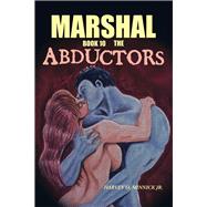 Marshal Book 10 by Minnick, Harvey O., Jr., 9781490784762