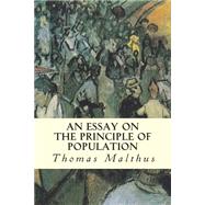An Essay on the Principle of Population by Malthus, Thomas, 9781503024762