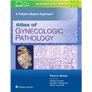 Atlas of Gynecologic Pathology A Pattern-Based Approach by Numan, Tricia A., 9781975124762