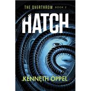 Hatch by Oppel, Kenneth, 9781984894762