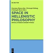 Space in Hellenistic Philosophy by Ranocchia, Graziano; Helmig, Christoph; Horn, Christoph, 9783110554762