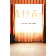 After A Novel by Tristram, Claire, 9780312424763