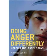 Doing Anger Differently by Michael Currie, 9780522854763