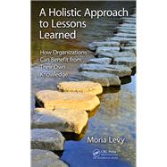 A Holistic Approach to Lessons Learned by Levy, Moria, 9781138564763