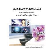 Balance y Armona, Restableciendo nuestra Energa Vital by Rodriguez, Jesus Antonio Beutelspacher, 9781463354763