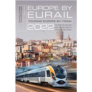 Europe by Eurail 2022 Touring Europe by Train by Ferguson-Kosinski, Laverne; Price, Darren, 9781493054763