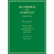 McCormick's Evidence by Mosteller, Robert P.; Broun, Kenneth S.; Dix, George E.; Imwinkelried, Edward J.; Kaye, D. H.; Swift, Eleanor, 9781684674763