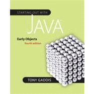 Starting Out with Java Early Objects by Gaddis, Tony, 9780132164764