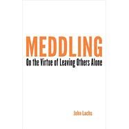 Meddling by Lachs, John, 9780253014764