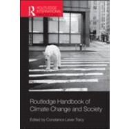 Routledge Handbook of Climate Change and Society by Lever-tracy; Constance, 9780415544764