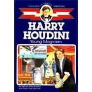 Harry Houdini Young Magician by Borland, Kathryn Kilby; Speicher, Helen Ross; Irvin, Fred, 9780689714764