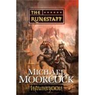 The Runestaff by Moorcock, Michael, 9780765324764