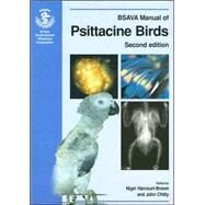 BSAVA Manual of Psittacine Birds by Harcourt-Brown, Nigel; Chitty, John, 9780905214764