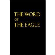 The Word of the Eagle by Hammond, Gordon, 9781419644764